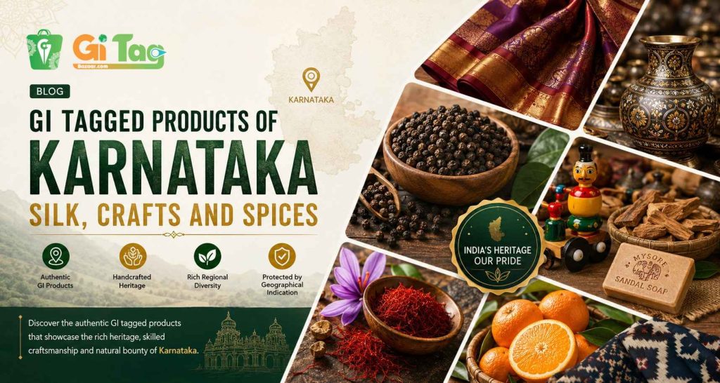 GI Tagged Products of Karnataka - Silk, Crafts and Spices