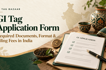 GI Tag Application Form, Required Documents, Format and Filing Fees in India